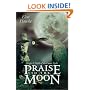 Praise to the Moon: Magic and Myth of the Lunar Cycle