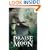 Praise to the Moon: Magic and Myth of the Lunar Cycle