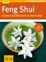 Feng Shui. Leben und Wohnen in Harmonie