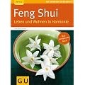 Feng Shui. Leben und Wohnen in Harmonie (GU Ratgeber Gesundheit)