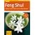 Feng Shui. Leben und Wohnen in Harmonie