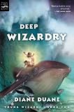 Deep Wizardry (digest): The Second Book in the Young Wizards Series