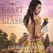Heart of Glass: A Novel | Jill Marie Landis