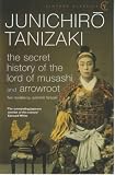 The Secret History of the Lord of Musashi (Vintage classics)