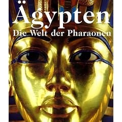 �gypten. Die Welt der Pharaonen