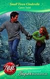 Small Town Cinderella (Superromance): 0 (Super Romance)