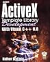 ActiveX Template Library Development With Visual C++ 6.0
