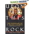 Upon This Rock : The Miracles of a Black Church by Samuel G. Freedman
