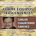 Forme Equipos Trascendentes/be a Team Builder (Retos Urgentes) (Spanish Edition)