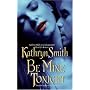 Be Mine Tonight (The Brotherhood of Blood, Book 1)