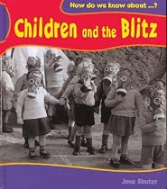 Children and the Blitz (How Do We Know About?) (How Do We Know About?)