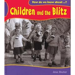 Children and the Blitz (How Do We Know About?) (How Do We Know About?)
