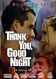 Thank You, Good Night (2008 Director`s Cut)