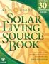 Real Goods Solar Living Source Book--Special 30th Anniversary Edition: Your Complete Guide to Renewable Energy Technologies and Sustainable Living