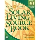 Real Goods Solar Living Source Book--Special 30th Anniversary Edition: Your Complete Guide to... by John Schaeffer