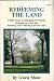 Redeeming the land: A Bible study on dislodging evil spirits, breaking the curse and restoring God's blessing upon the land by Gwen R Shaw