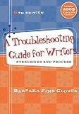 A Troubleshooting Guide for Writers: Strategies and Process