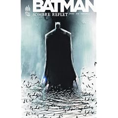 Batman : sombre reflet, tome 1