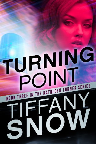 Turning Point (The Kathleen Turner Series) by Tiffany Snow