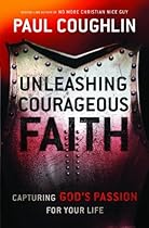 Unleashing Courageous Faith: The Hidden Power of a Man's Soul