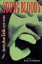 Young Bloods: Stories From Exile 1972-2001