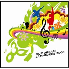 CUE DREAM JAM-BOREE 2008 �M����~�����Z�풸�㌈��!����q�����F��