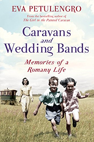Caravans and Wedding Bands: A Romany Life in the 1960s