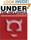 Under The Influence: The Disinformation Guide to Drugs (Disinformation Guides)
