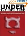 Under the Influence: The Disinformation Guide to Drugs
