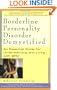 Borderline Personality Disorder Demystified: An Essential Guide for Understanding and Living with BPD