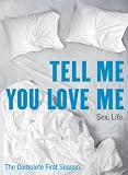 Tell Me You Love Me: Season 1