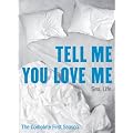 Tell Me You Love Me: Season 1