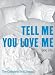 Tell Me You Love Me: Complete First Season [DVD] [Region 1] [US Import] [NTSC]