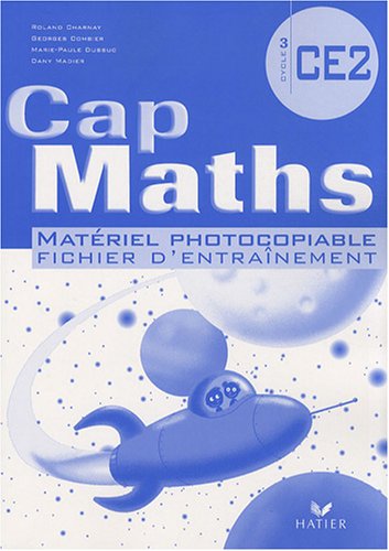 Cap Maths CE2 : Matériel photocopiable fichier d'entraînement