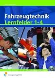 Produkt-Bild: Fahrzeugtechnik. Lernfelder 1 - 4. Arbeitsheft: Pflege und Wartung, Montagetechnik, Elektrotechnische Systeme, Steuerungs- und Regelungssysteme: Lernfelder 1 bis 4 Arbeitsbuch