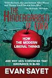 KinderGarden Of Eden: How the Modern Liberal Thinks (Volume 1)