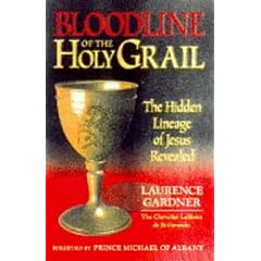 Bloodline of the Holy Grail: The Hidden Lineage of Jesus Revealed