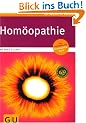 Hom�opathie. Selbstbehandlung. Zuverl�ssige Mittelwahl. Hilfe im Notfall
