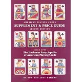American Playing Cards Supplement and Price Guide, Second Edition by Tom Dawson and Judy Dawson