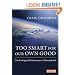 Too Smart for our Own Good: The Ecological Predicament of Humankind