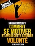 Comment Se Motiver et Avoir Cette Sat...