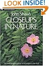 John Shaw's Closeups in Nature (Practical Photography Books)
