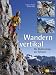 Used : Wandern vertikal: Die Klettersteige der Schweiz