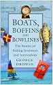 Boats, Boffins and Bowlines: The Stories of Sailing Inventors and Innovations