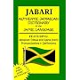 Jabari Authentic Jamaican Dictionary of the Jamic Language: Featuring, Jamaican Patwa And Rasta Iyaric, Pronunciations And Definitions