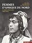 Femmes d'Afrique du Nord : Cartes postales (1885-1930)