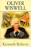 Oliver Wiswell (0892724684) by Roberts, Kenneth Lewis