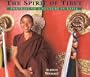 The Spirit of Tibet: Portrait of a Culture in Exile