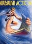 Airbrush Action: The Best New Airbrush Illustration (No. 1)