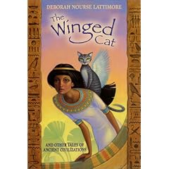 The Winged Cat: And Other Tales of Ancient Civilizations